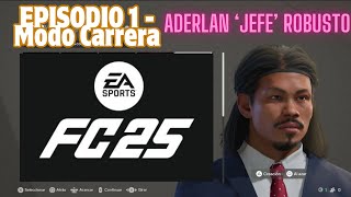 ADERLAN JEFE ROBUSTO RECUERDEN ESTE NOMBRE  Episodio 1 Modo Carrera FC25 [upl. by Nahgaem705]