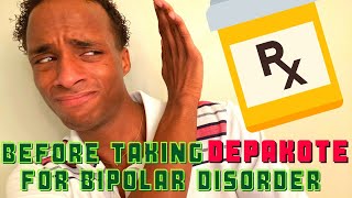 What You Should Know Before Taking Depakote For Bipolar Disorder  Week 1 [upl. by Ornie881]