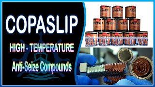 Anti  Seize Compound  Copaslip High Temperature Anti Seize Compound [upl. by O'Carroll]