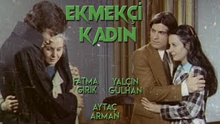 Ekmekçi Kadın 1972  Tek Parça Fatma Girik amp Yalçın Gülhan [upl. by Yecak]