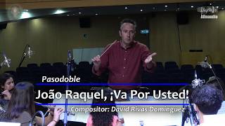 Pasodoble João Raquel ¡Va Por Usted  David Rivas Dominguez [upl. by Stoneman840]