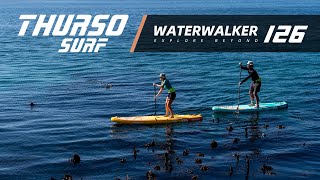 Thurso Surf Waterwalker 126 Allaround Paddle Board 2023 [upl. by Nuahsor932]