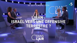 Liban  Israël vers une offensive terrestre  cdanslair 30092024 [upl. by Sherfield]