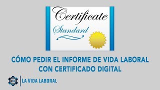 Cómo Pedir el Informe de Vida Laboral CON Certificado Digital [upl. by Drais565]