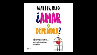 ¿Amar o depender Audiolibro 🎧 de Walter Riso [upl. by Glenn]