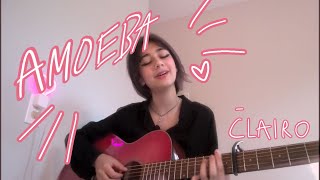 amoeba  clairo cover [upl. by Kirsti]