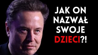 ELON MUSK 12 DZIECI mroczne imiona potomstwa [upl. by Malan]