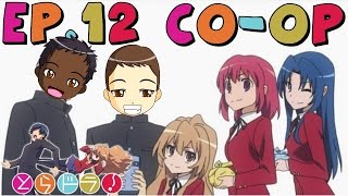 Toradora Portable Coop Episode 12  We Dun Goofed [upl. by Themis883]