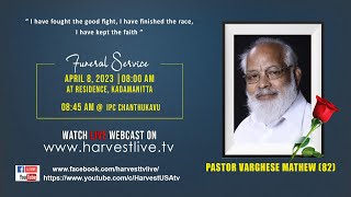 Funeral Service of Pastor Varghese Mathew 82 [upl. by Ynatterb]