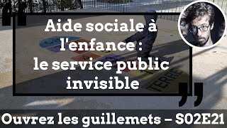 Usul Aide sociale à lenfance  le service public invisible [upl. by Amice]