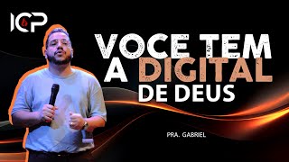 Pr Gabriel  Voce tem a digital de Deus [upl. by Siger]