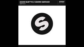 David Guetta amp Cedric Gervais  Switch Extended Mix [upl. by Irrab]