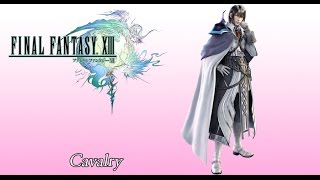 Final Fantasy 13 OST Cid Raines  Cavalry Theme  Cavalry [upl. by Anigal292]