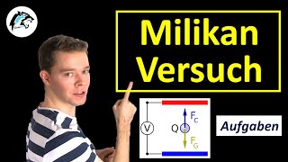 Aufgaben zum MillikanVersuch  Physik Tutorial [upl. by Ronica]