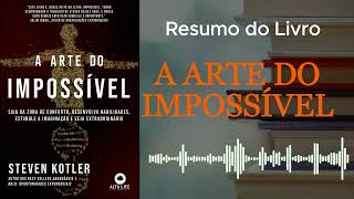 A ARTE DO IMPOSSÍVEL  Resumo do Livro [upl. by Irvin]