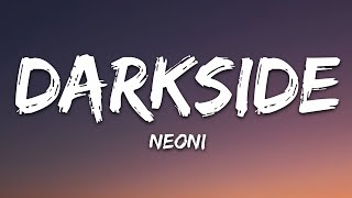 NEONI  Darkside Lyrics [upl. by Kristos]