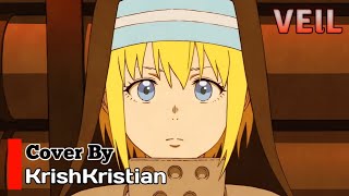 Ending Fire Force   VEIL  Cover  KrishKristian [upl. by Margaretha]