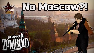 Почему в Project Russia никогда не будет Москвы  Project Zomboid mod [upl. by Rramo]