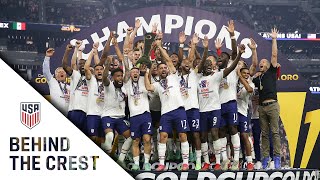 BEHIND THE CREST USMNT Wins 2021 Gold Cup [upl. by Leinadnhoj]