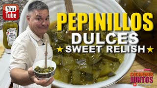 Como hacer SWEET RELISH  PEPINILLOS DULCES [upl. by Airdnalahs]