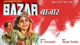 Bazaar 1949  Classic Bollywood Movies  Full Movie [upl. by Yrram]