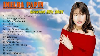 Imelda Papin Greatest Hits  Imelda Papin Best Of  Imelda Papin Opm Tagalog Love Songs [upl. by Hertzfeld]