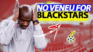 RED ALERT🅰️AS GHANA BLACK STARS 🇬🇭 HAS NO HOME VENUE 16DAYS TO AFCON 2025 QUALIFIER WITH SUDAN🇸🇩 [upl. by Ailima]