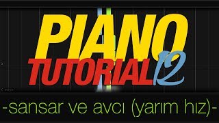 Piano Tutorial 12  Sansar ve Avcı 60 bpm [upl. by Dogs897]