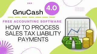 Gnucash Tutorial How to Process Sales Tax Liability Payments [upl. by Nico]