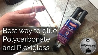 The best way to glue together Polycarbonate and Plexiglass 2minute tips [upl. by Jolyn]