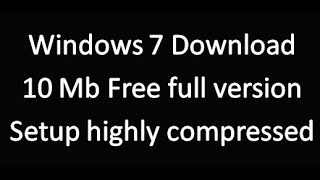 Windows 7 Download Only 10mb Fast विंडोज 7 तेज कैसे डाउनलोड करे [upl. by Airehtfele]