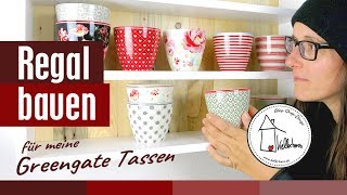 Regal bauen für meine Greengate Tassen  Kellerherz [upl. by Akira639]