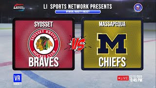 NYIHSHL Varsity Hockey  Massapequa Chiefs Vs Syosset Braves [upl. by Iidnarb295]