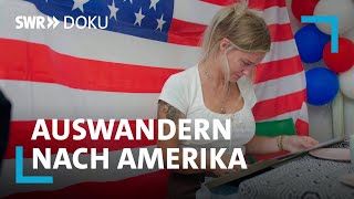 Auswandern nach Amerika  Fluch oder Segen  SWR Doku [upl. by Phaih]