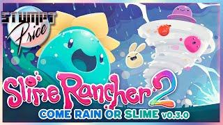 Slime Rancher 2  Rain or Slime update 030 [upl. by Violetta995]