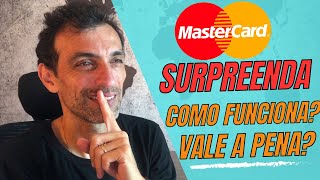 MASTERCARD SURPREENDA COMO Funciona VALE a Pena [upl. by Lindner]