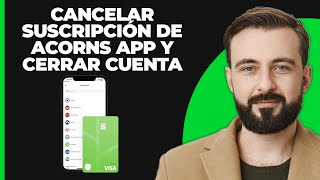 Cómo Cancelar la Suscripción de la App de Acorns  Retirar Dinero y Cerrar Cuenta 2024 [upl. by Aihsas546]