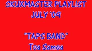 Taps Band  Toa Samoa [upl. by Anuait]