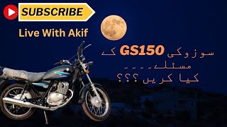 سوزوکی GS150 کے مسئلے۔۔۔۔کیا کریں ؟؟؟  Suzuki GS 150 Modification  Live With Akif [upl. by Okihcim]