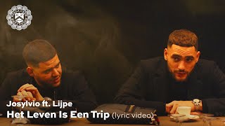 Josylvio  Het Leven Is Een Trip ft Lijpe prod Diquenza Lyric Video [upl. by Vivien211]