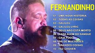 Fernandinho ALBUM COMPLETO 2023  AS 30 MELHORES E MAIS TOCADAS GOSPEL GALILEU gospel 2023 [upl. by Hervey]