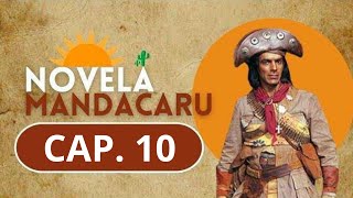 MANDACARU  CAP 10  NOVELA [upl. by Anirrak478]