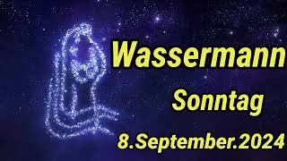 horoskop Wassermann Sonntag 8 September 2024 [upl. by Nahta]