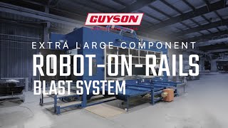 Guyson Robot on Rails Extra Large component blast system [upl. by Risser]