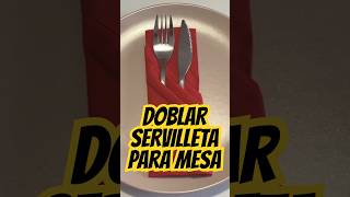 Como doblar servilletas para mesa [upl. by Lrac980]