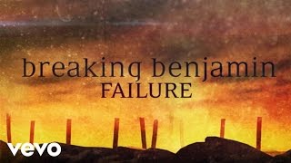 Breaking Benjamin  Failure Official Lyric Video [upl. by Ecinue]