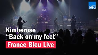 Kimberose quotBack on my feetquot  France Bleu Live [upl. by Edmonds]