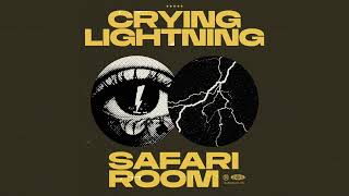 Safari Room • Crying Lightning Official Audio [upl. by Almallah]