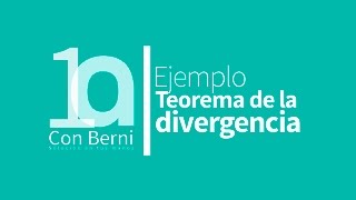 Teorema de la divergencia I Ejemplo 2 [upl. by Anuahc]