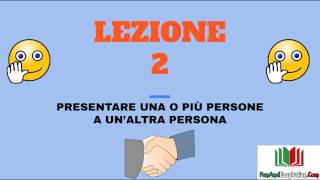 CHIACCHIERIAMO IN ITALIANO  LEZIONE 2 presentare altre persone [upl. by Aehc]